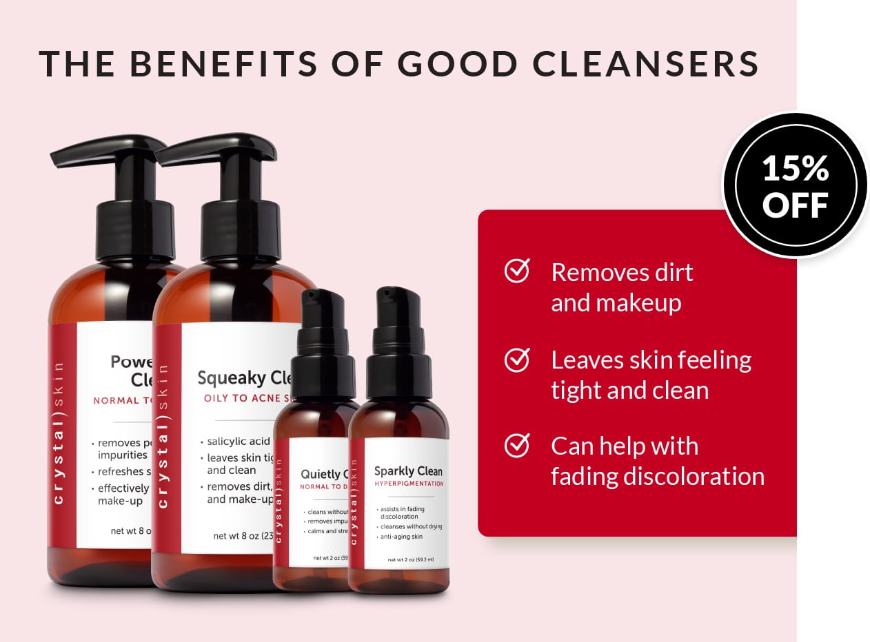 Crystal Skin Care | Kaysville Utah | 15% Off all cleansers.