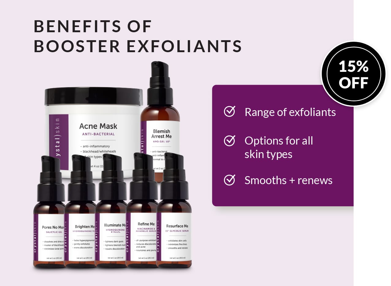 Crystal Skin Care | 15% off all booster exfoliants with code: SHED